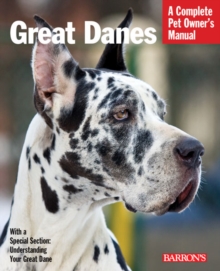 Image for Great Danes: Everything About Selection, Care, Nutrition, Behavior, and Training