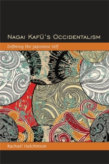 Image for Nagai Kafu's occidentalism: defining the Japanese self