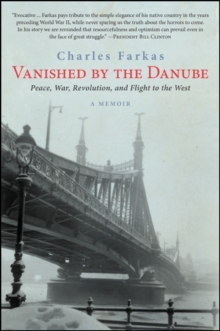 Image for Vanished by the Danube: Peace, War, Revolution, and Flight to the West