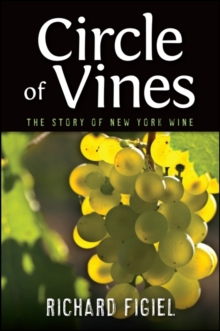 Image for Circle of Vines: The Story of New York Wine