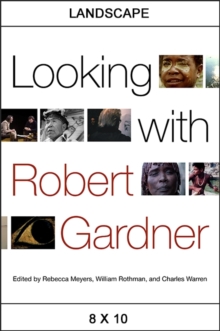 Image for Looking with Robert Gardner