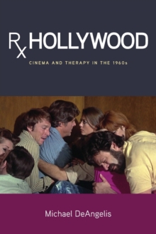 Image for Rx Hollywood  : cinema and therapy in the 1960s
