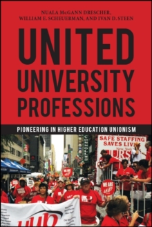 Image for United University Professions: Pioneering in Higher Education Unionism