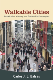 Image for Walkable Cities : Revitalization, Vibrancy, and Sustainable Consumption