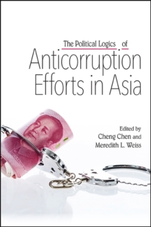 Image for The Political Logics of Anticorruption Efforts in Asia