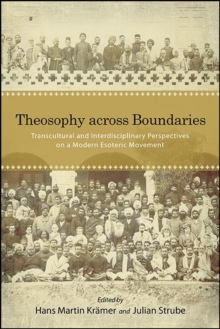 Image for Theosophy Across Boundaries: Transcultural and Interdisciplinary Perspectives on a Modern Esoteric Movement