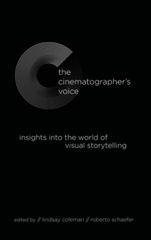 Image for The cinematographer's voice  : insights into the world of visual storytelling
