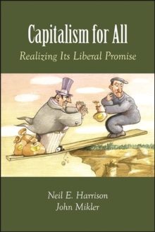 Image for Capitalism for All: Realizing Its Liberal Promise