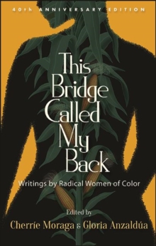 Image for This Bridge Called My Back: Writings by Radical Women of Color