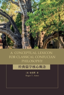 Image for A Conceptual Lexicon for Classical Confucian Philosophy