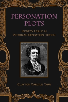 Image for Personation Plots: Identity Fraud in Victorian Sensation Fiction