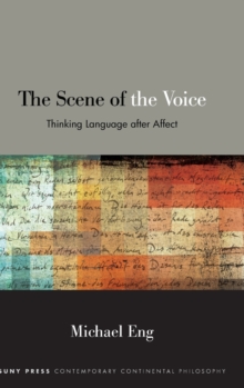 Image for The scene of the voice  : thinking language after affect