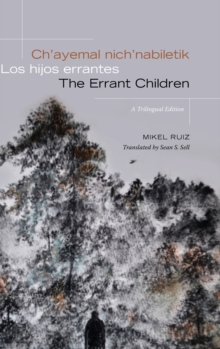 Image for Ch'ayemal nich'nabiletik / Los hijos errantes / The Errant Children