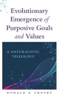 Image for Evolutionary Emergence of Purposive Goals and Values