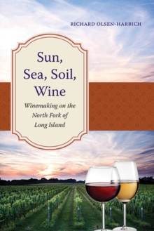 Image for Sun, sea, soil, wine: winemaking on the North Fork of Long Island