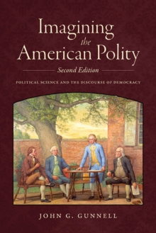 Image for Imagining the American Polity: Political Science and the Discourse of Democracy