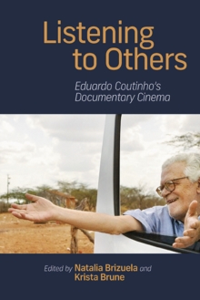 Image for Listening to Others: Eduardo Coutinho's Documentary Cinema