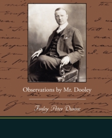 Image for Observations by Mr. Dooley