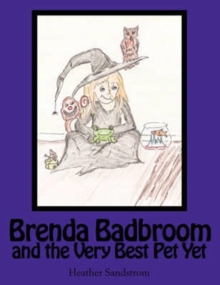 Image for Brenda Badbroom and the Very Best Pet Yet