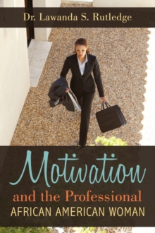 Image for Motivation and the Professional African American Woman