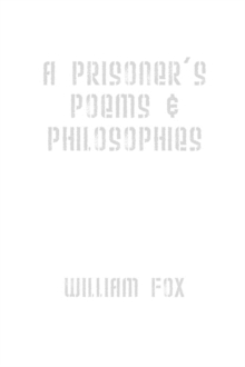 Image for A Prisoner's Poems & Philosophies