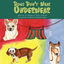 Image for Dogs Don't Wear Underwear