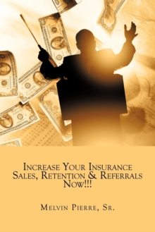 Image for Increase Your Insurance Sales, Retention & Referrals Now!!!