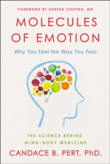 Image for Molecules of Emotion: The Science Behind Mind-Body Medicine