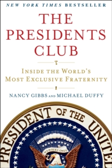 Image for The presidents club: inside the world's most exclusive fraternity