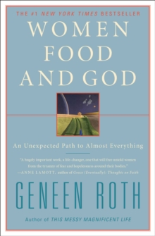 Image for Women Food and God: An Unexpected Path to Almost Everything
