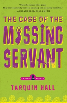 Image for The Case of the Missing Servant : From the Files of Vish Puri, Most Private Investigator