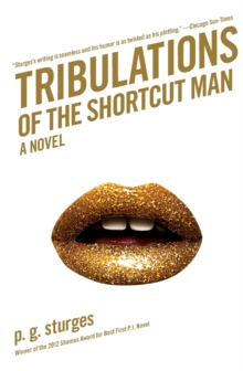 Image for Tribulations of the Shortcut Man: A Novel