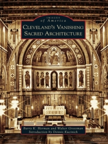 Image for Cleveland's Vanishing Sacred Architecture