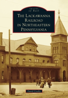 Image for Lackawanna Railroad in Northeastern Pennsylvania, The
