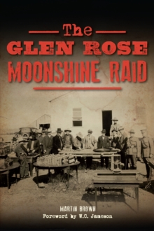 Image for Glen Rose Moonshine Raid, The