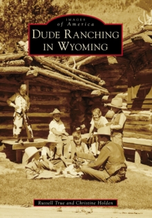 Image for Dude Ranching in Wyoming