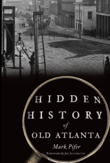 Image for Hidden History of Old Atlanta