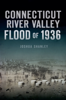 Image for Connecticut River Valley Flood of 1936