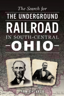Image for Search for the Underground Railroad in South-Central Ohio