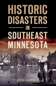 Image for Historic Disasters in Southeast Minnesota