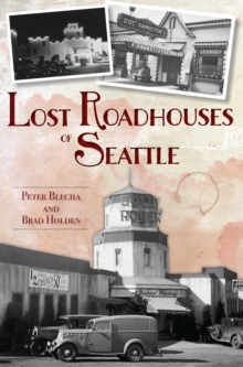 Image for Lost Roadhouses of Seattle