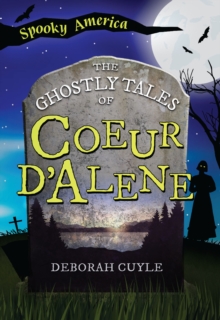 Image for Ghostly Tales of Coeur d'Alene