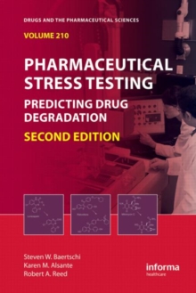 Image for Pharmaceutical Stress Testing : Predicting Drug Degradation, Second Edition