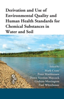 Image for Derivation and use of environmental quality and human health standards for chemical substances in water and soil