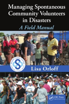 Image for Managing spontaneous community volunteers in disasters: a field manual