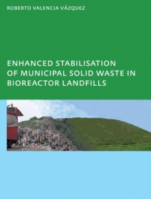 Image for Enhanced stabilisation of municipal solid waste in bioreactor landfills
