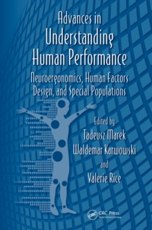 Image for Advances in understanding human performance: neuroergonomics, human factors design, and special populations