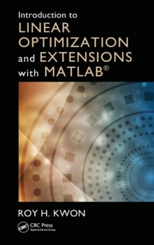 Introduction to Linear Optimization and Extensions with MATLAB (R)