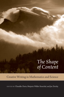 Image for The shape of content: creative writing in mathematics and science
