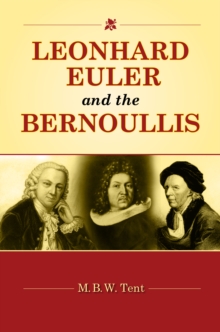Image for Leonhard Euler and the Bernoullis: mathematicians from Basel